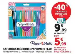 Hyper U Paper mate - 12 feutres d'écriture papermate flair offre