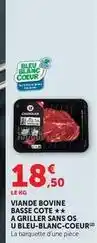 U Express U - viande bovine basse cote a griller sans os bleu-blanc-coeur offre