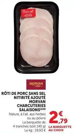 U Express Rôti de porc sans sel nitrité ajouté morvan charcuteries salaisons offre