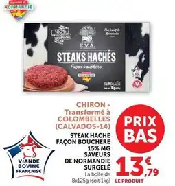 U Express Chiron - steak hache façon bouchere 15% mg saveurs de normandie surgelé offre