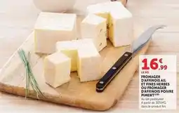 Hyper U Fini - fromager d'affinois ail et fingerles d'affinois poivre offre
