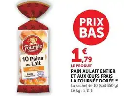 U Express La fournée dorée - pain au lait entier et aux ceufs frais offre