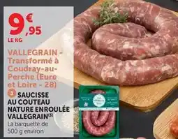 U Express Vallegrain - saucisse au couteau nature enroulée offre