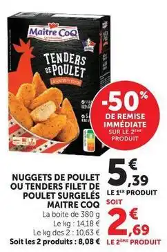 U Express Maître coq - nuggets de poulet ou tenders filet de poulet surgeles offre