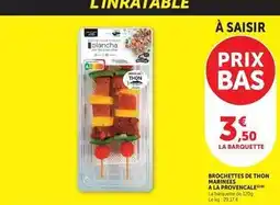 U Express Brochettes de thon marines a la provincale offre
