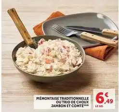 Hyper U Piémontaise traditionnelle ou trio de choux jambon et comté offre