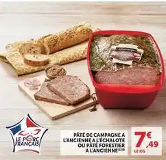 Hyper U Pate de campagne a l'ancienne a l'echalote ou pate forestier a l'ancienne offre