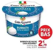 Hyper U Casa azzurra - burrata de vache offre