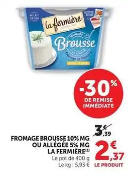 U Express La fermière - fromage brousse 10% mg ou allégée 5% mg offre