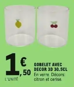 E.Leclerc Gobelet avec decor 3d offre