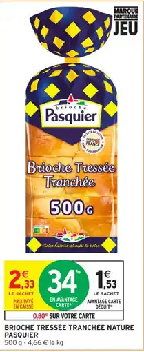 Intermarché Contact Pasquier Brioche Tressée offre