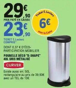 E.Leclerc Curver pouubelle déco "d-shape" offre