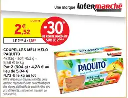 Intermarché Contact Paquito couppelles méli mélo offre