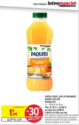 Intermarché Contact Paquito 100% pur jus d'orange sans pulpe offre