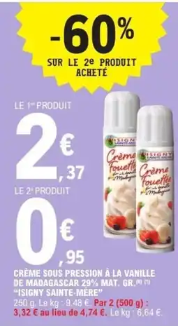 E.Leclerc Isigny sainte-mère crème sous pression à la vanille de madagascar 29% mat. gr. offre