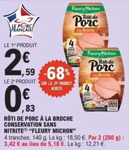 E.Leclerc Fleury Michon Rôti de Porc à la Broche conservation sans nitrite offre