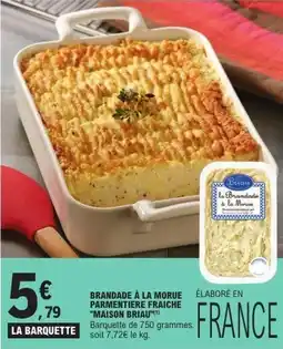 E.Leclerc "Maison briau" Brandade a la morue parmentiere fraiche offre