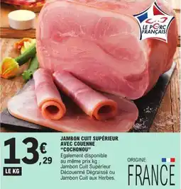 E.Leclerc Jambon Cuit Supérieur avec couenne cochonou offre