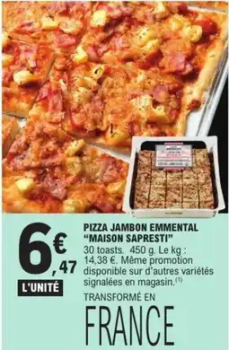 E.Leclerc Maison sapresti pizza jambon emmental offre