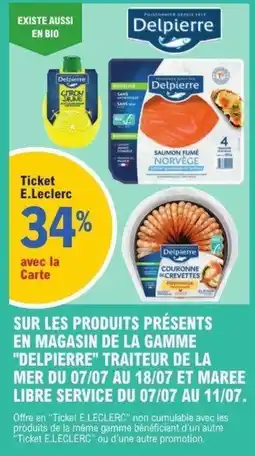 E.Leclerc Delpierre Sur les produit presents en magasin de la gamme traiteur de la mer dy 0707 ay 18/07 et mree libre service offre