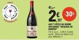 E.Leclerc "Réserve de Bonpas" Aoc cotes du rhone vin rouge offre