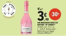 E.Leclerc Jp chenet vin mousseux rosé ice edition offre