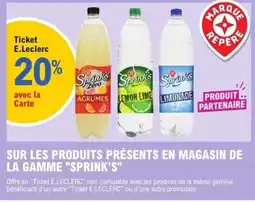 E.Leclerc "Sprinks" Sur les produits presents en magasin de la gamme offre