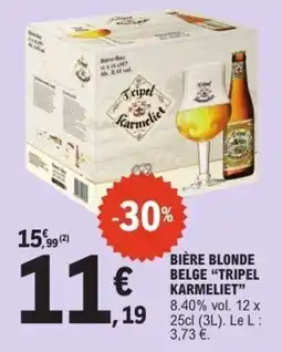 E.Leclerc Tripel Karmeliet biere blonde belge offre