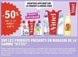 E.Leclerc "Vittel" Sur les produits presents en magasin de la gamme offre