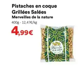Hmarket MERVEILLES DE LA NATURE Pistaches en coque Grillées Salées offre