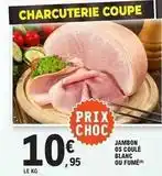 E.Leclerc Jambon os coule blanc ou fume offre