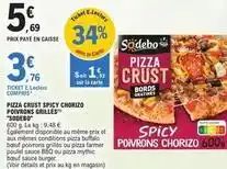 E.Leclerc Sodebo - pizza crust spicy chorizo poivrons grilles offre