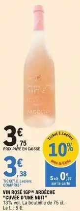 E.Leclerc E.leclerc - vin rose épe adéche cuvée d'une nuit offre