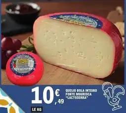 E.Leclerc Queijo bola inteiro fonte mourisca offre