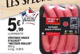 E.Leclerc Metzger muller - veritable knack d'alsace offre