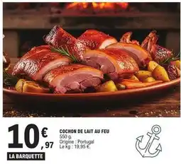 E.Leclerc Cochon de lait au feu offre