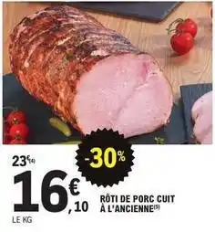 E.Leclerc Rôti de porc cuit à l'ancienne offre