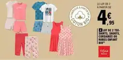 E.Leclerc Sunny - lot de 2 tee- shirts- shorts, corsaires ou robes enfant bio offre