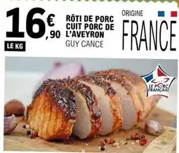 E.Leclerc Rôti de porc cuit porc de l'aveyron offre