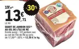E.Leclerc Quart de jambon sec au sel de l'île de ré offre