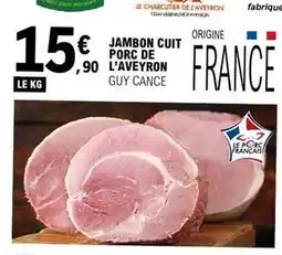 E.Leclerc Jambon cuit porc de l'aveyron offre