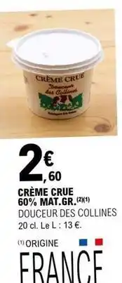 E.Leclerc Collines - crème crue 60% mat.gr offre