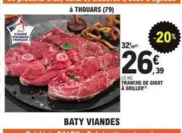E.Leclerc Tranche de gigot a griller offre