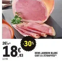 E.Leclerc Demi-jambon blanc cuit à l'étouffée offre