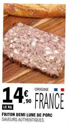 E.Leclerc Friton demi lune de porc offre