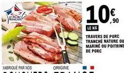 E.Leclerc Travers de porc tranche nature ou mariné ou poitrine de porc offre