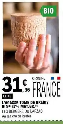 E.Leclerc Bergers du larzac - l'agasse tome de brebis bio offre
