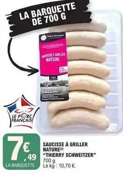 E.Leclerc Saucisse a griller nature offre