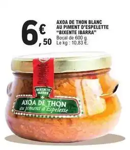 E.Leclerc Axoa de thon blanc au piment d'espelette bixente ibarra offre