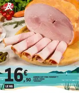 E.Leclerc Jambon cuit porc fermier label rouge offre